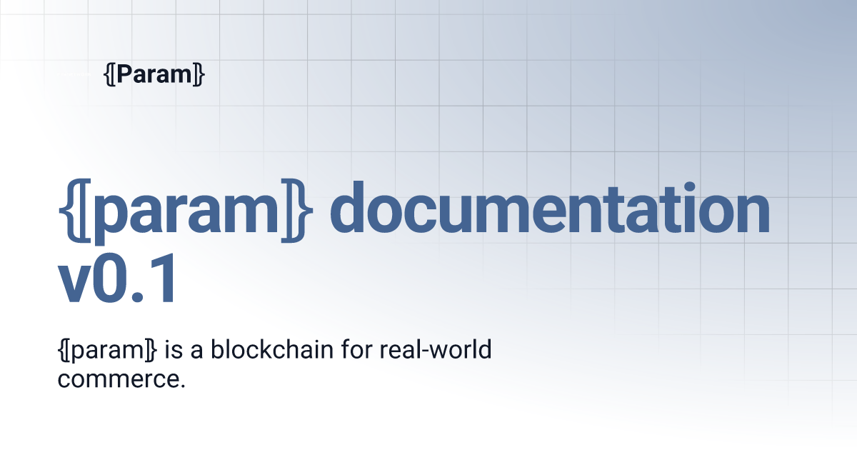 ⦃param⦄ documentation v0.1 | ⦃Param⦄